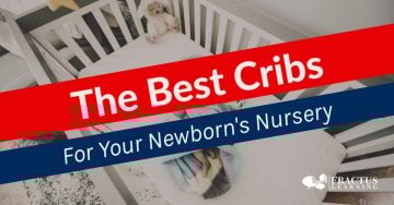 Best Cribs For Your Newborn’s Nursery