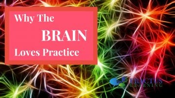Why The Brain Loves Practice