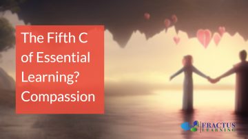 The Fifth C of Essential Learning? Compassion.