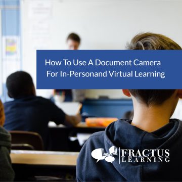 How To Use A Document Camera – For In-Person and Virtual Teaching