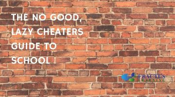 THE NO GOOD, LAZY CHEATERS GUIDE TO SCHOOL