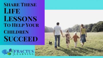 27 Lessons Parents Need To Teach Their Children For Success