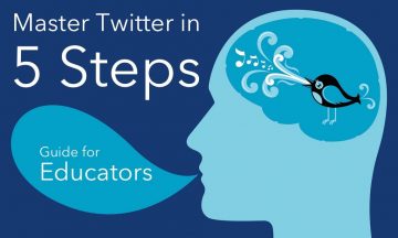 Master Twitter in 5 Steps – An Educator’s Guide