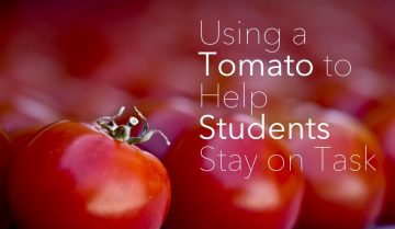 Using a Tomato to Help Students Stay on Task