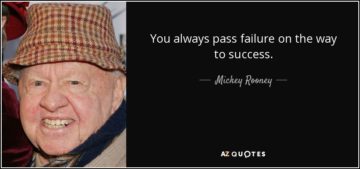 quote you always pass failure on the way to success mickey rooney