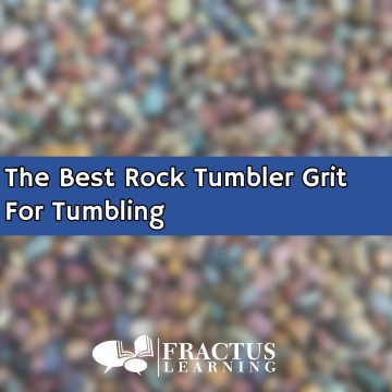 Best Rock Tumbler Grit – How to Use & Where to Get It For Rock Tumbling