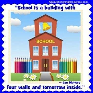 school is a bulidng with four walls and tomorrow inside lon watters