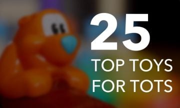 25 Top Toys for Tots: Learning, Laughter and Limitless Fun