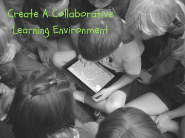 4 Tech Tips to Create a Collaborative Learning Environment
