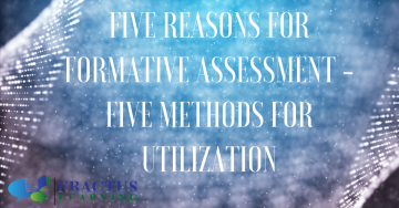 5 Reasons for Formative Assessment and 5 Methods for Utilization