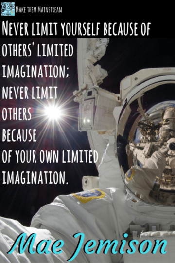 never limit yourself because of others limited imagination never limit others because of your own 