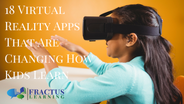 Top 18 Virtual Reality Apps That Are Changing How Kids Learn