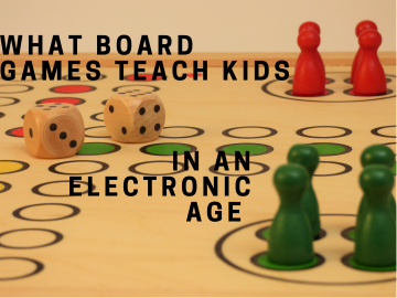 What Board Games Teach Children In An Electronic Age