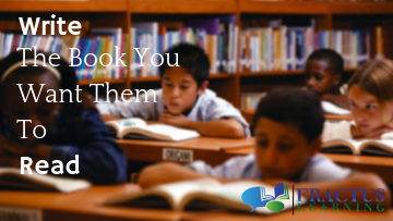 Write The Book You Want Them To Read